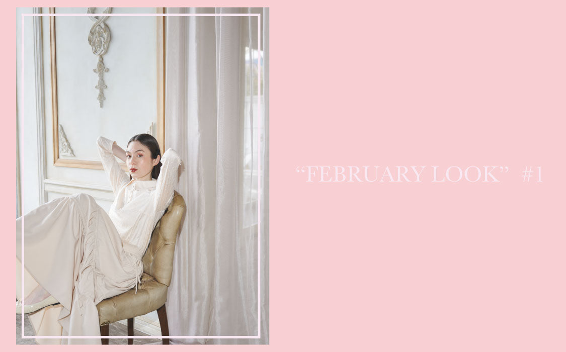 “FEBRUARY LOOK”<br>＃1