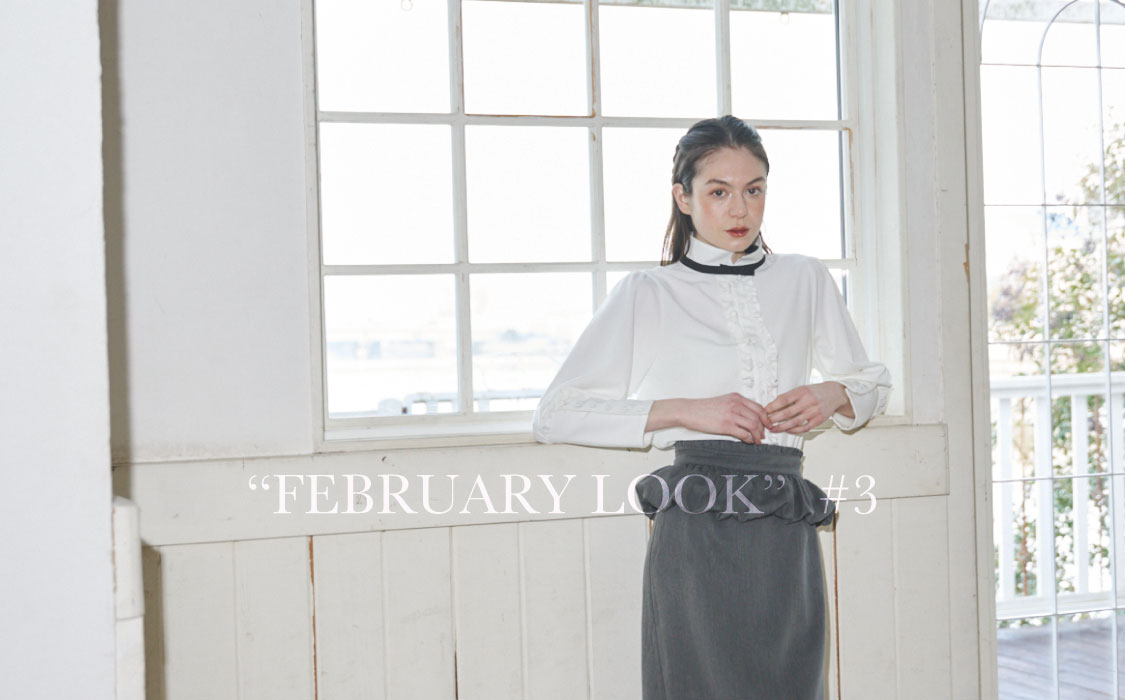 ”FEBRUARY LOOK<br>#3”