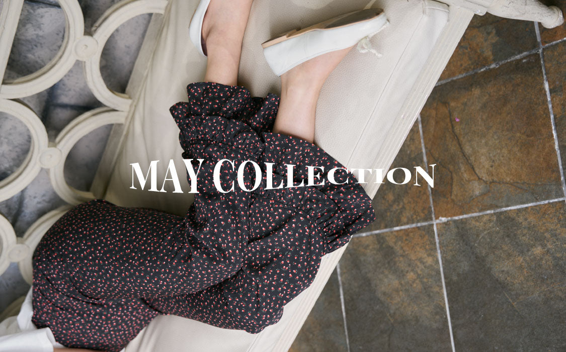 "MAY COLLECTION"